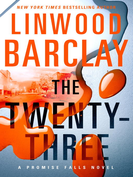 Title details for The Twenty-Three by Linwood Barclay - Available